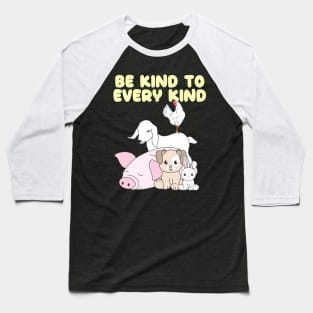 Be Kind To Every Kind Baseball T-Shirt